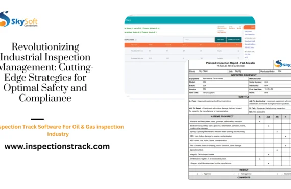 Revolutionizing Industrial Inspection Management: Cutting-Edge Strategies for Optimal Safety and Compliance
