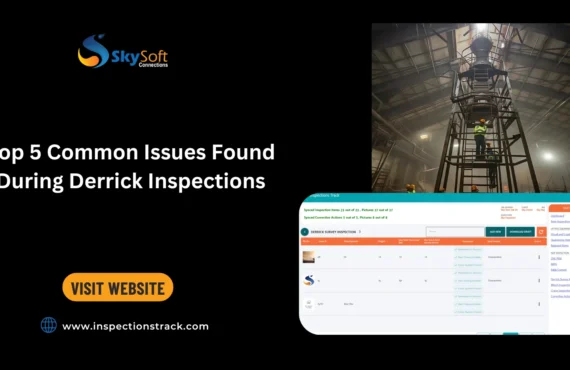 Top 5 Common Issues Found During Derrick Inspections