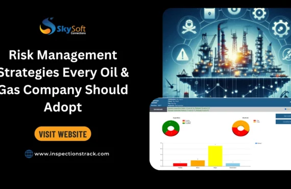 Risk Management Strategies Every Oil & Gas Company Should Adopt