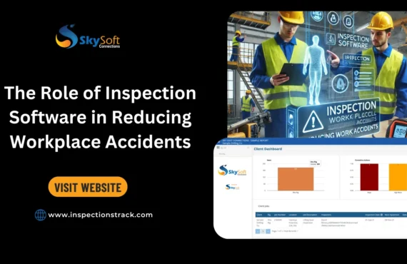 The Role of Inspection Software in Reducing Workplace Accidents