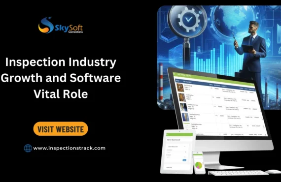 Inspection Industry Growth and Software Vital Role