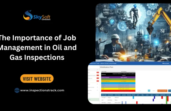 The Importance of Job Management in Oil and Gas Inspections