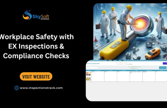 Workplace Safety with EX Inspections & Compliance Checks