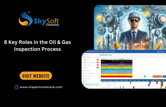 8 Key Roles in the Oil & Gas Inspection Process