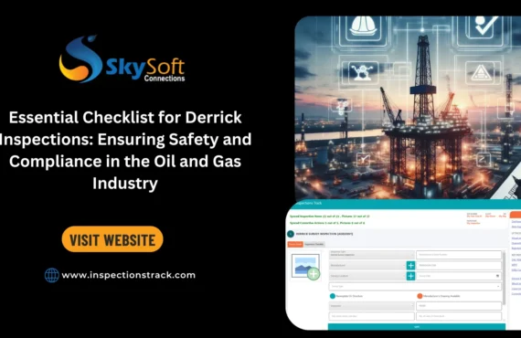 Essential Checklist for Derrick Inspections: Ensuring Safety and Compliance in the Oil and Gas Industry