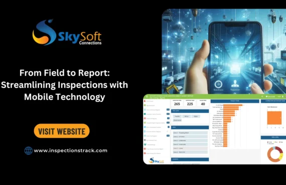 From Field to Report: Streamlining Inspections with Mobile Technology