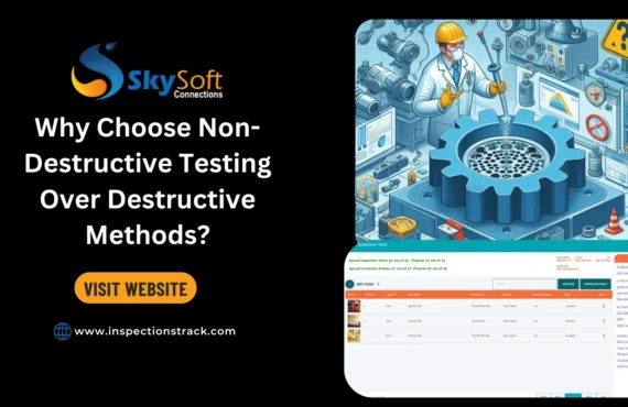 Why Choose Non-Destructive Testing Over Destructive Methods?