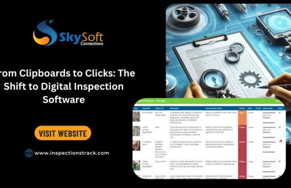 From Clipboards to Clicks: The Shift to Digital Inspection Software