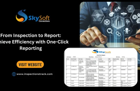 From Inspection to Report: Achieve Efficiency with One-Click Reporting
