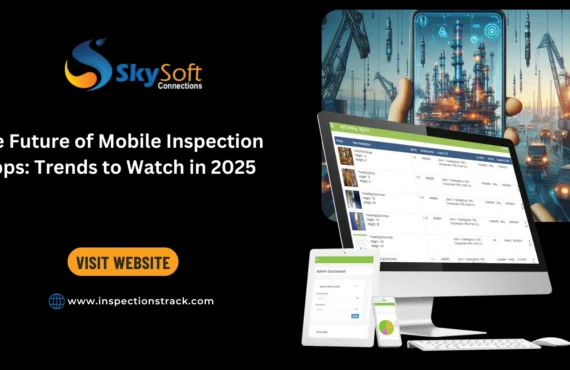 The Future of Mobile Inspection Apps: Trends to Watch in 2025