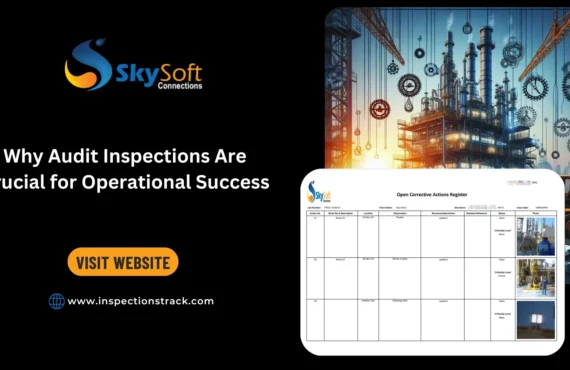 Why Audit Inspections Are Crucial for Operational Success