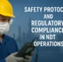 Safety Protocols and Regulatory Compliance in NDT Operations