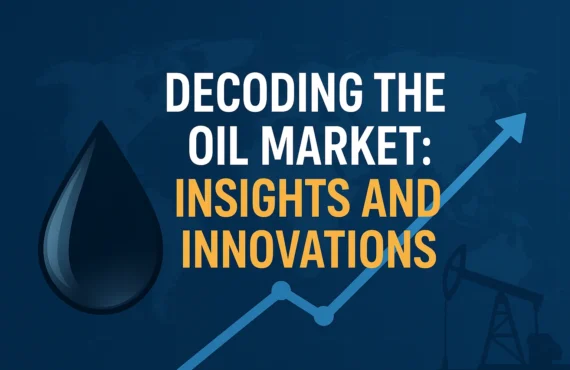 Decoding the Oil Market: Insights and Innovations
