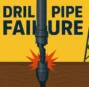 What Happens When a Drill Pipe Fails? Causes & Solutions