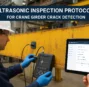 Ultrasonic Inspection Protocols for Crane Girder Crack Detection