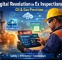 Digital Revolution in Ex Inspections: Tools for Oil and Gas Precision