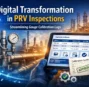Digital Transformation in PRV Inspections: How Inspection Software Streamlines Gauge Calibration Logs