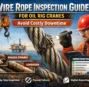 Step-by-Step Wire Rope Inspection Guide for Oil Rig Cranes – Avoid Costly Downtime