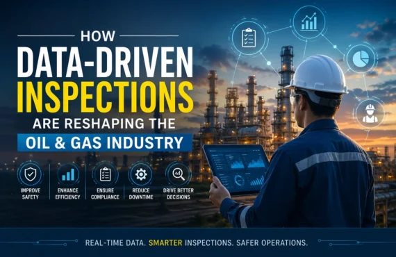 How Data-Driven Inspections Are Reshaping the Oil & Gas Industry