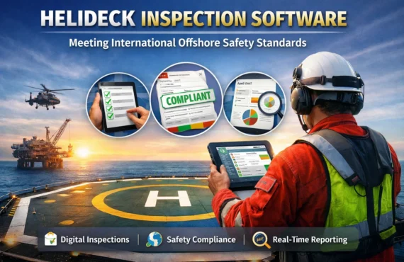 Helideck Inspection Software: Meeting International Offshore Safety Standards