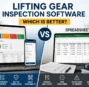 Lifting Gear Inspection Software vs Spreadsheets: Which Is Better?