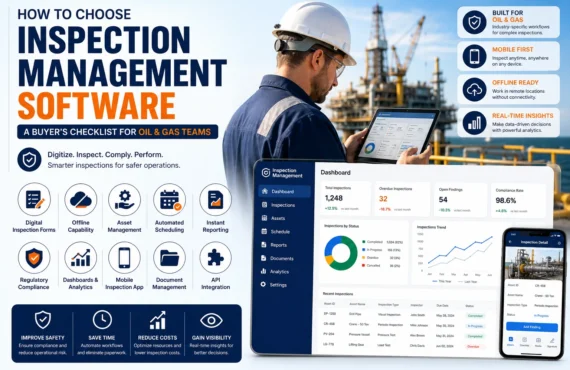 How to Choose Inspection Management Software: A Buyer’s Checklist for Oil & Gas Teams