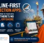 Offline-First Inspection Apps: What Happens to Your Data When There’s No Signal Offshore
