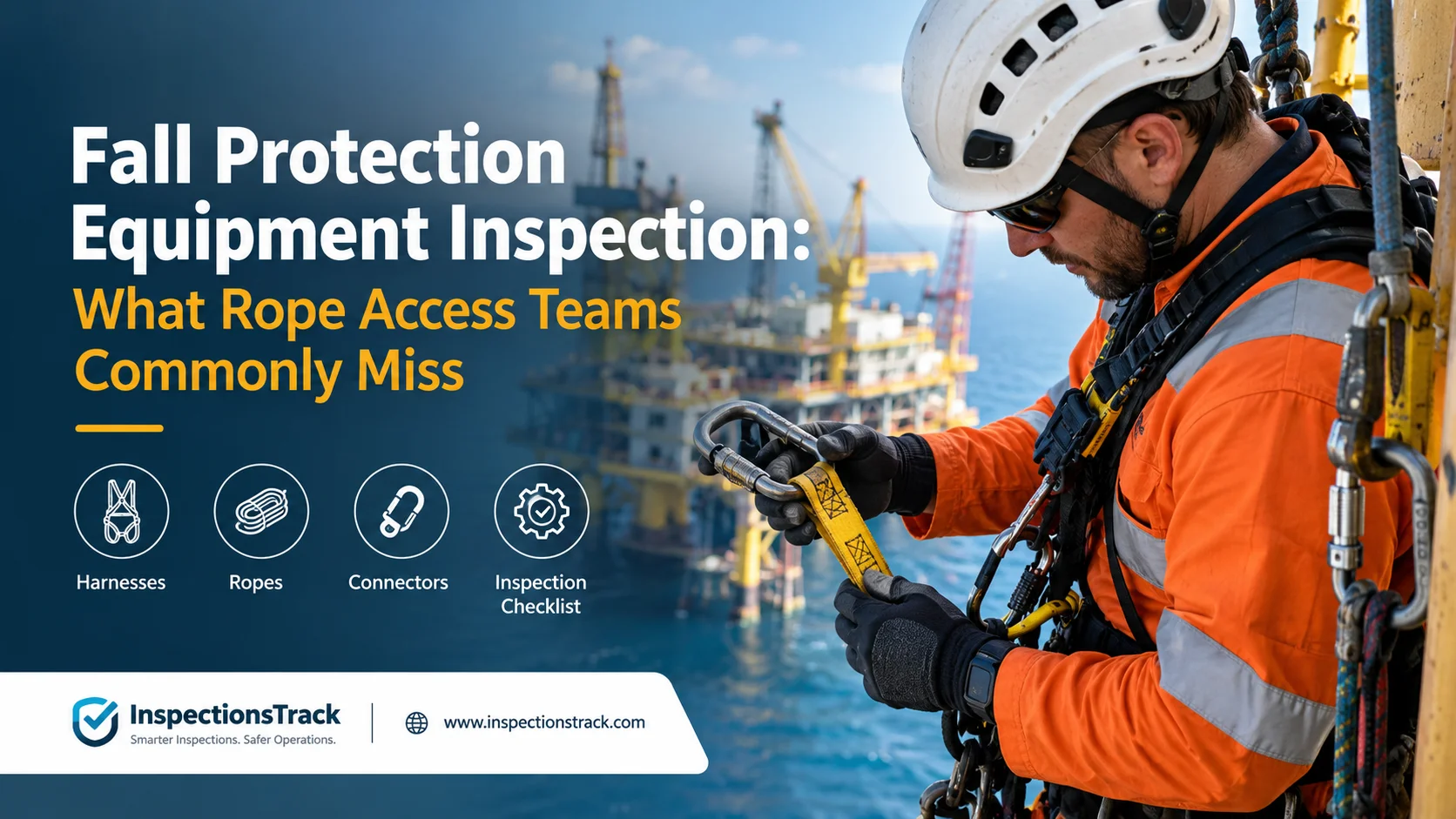 Fall Protection Equipment Inspection: What Rope Access Teams Commonly Miss
