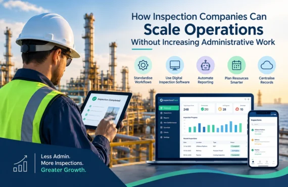 How Inspection Companies Can Scale Operations Without Increasing Administrative Work