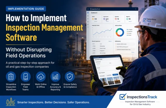 How to Implement Inspection Management Software Without Disrupting Field Operations